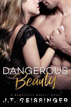 Dangerous Beauty by J.T. Geissinger