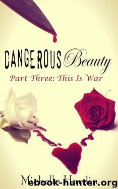 Dangerous Beauty: Part Three: This is War by Hardin Michelle
