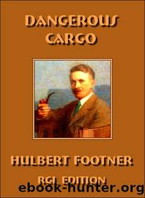 Dangerous Cargo by Hulbert Footner