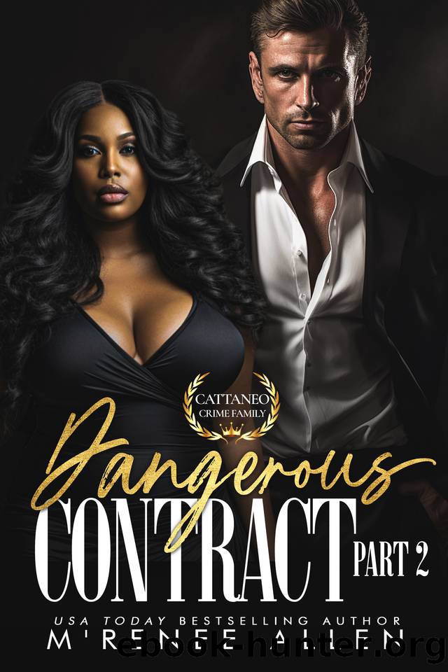 Dangerous Contract Part 2: Mafia Romance (The Cattaneo Crime Family) by M'Renee Allen