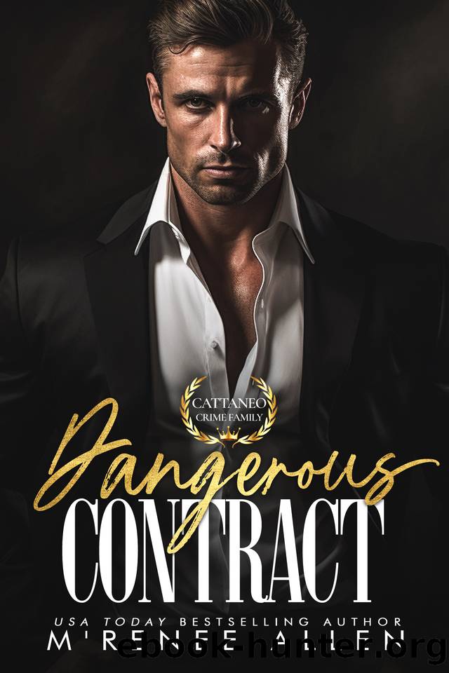 Dangerous Contract: Part 1 (The Cattaneo Crime Family) by M'Renee Allen