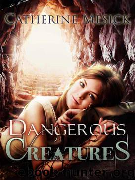 Dangerous Creatures (Book 3, Pure Series) by Catherine Mesick