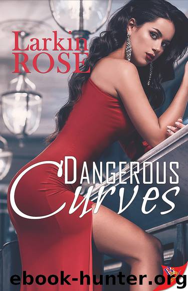 Dangerous Curves by Larkin Rose