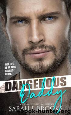 Dangerous Daddy: A Billionaire's Baby Romance by Sarah J. Brooks