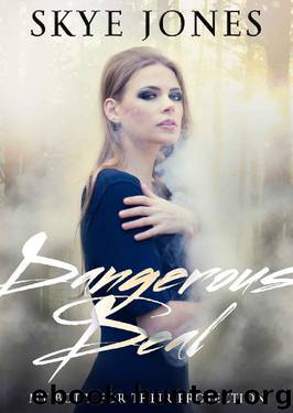 Dangerous Deal by Skye Jones