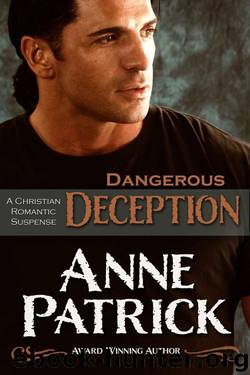 Dangerous Deception - A Short Story by Patrick Anne