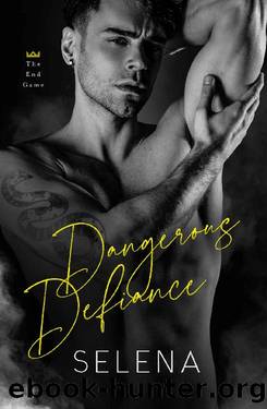 Dangerous Defiance: An Arranged Marriage Dark Romance by Selena