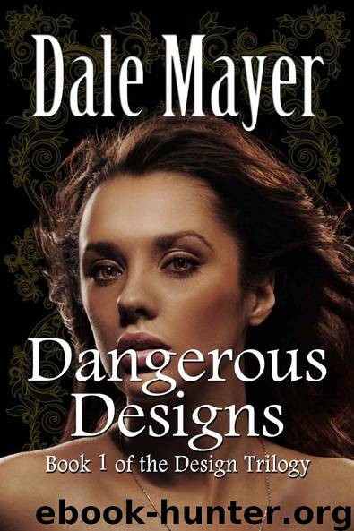 Dangerous Designs by Dale Mayer