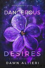 Dangerous Desires by Dawn Altieri