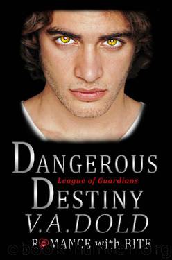 Dangerous Destiny: Romance with BITE (League of Guardians Book 1) by V.A. Dold