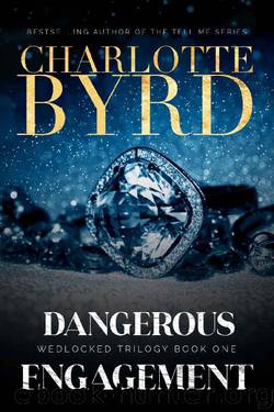 Dangerous Engagement (Wedlocked Trilogy Book 1) by Charlotte Byrd