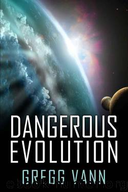 Dangerous Evolution by Gregg Vann