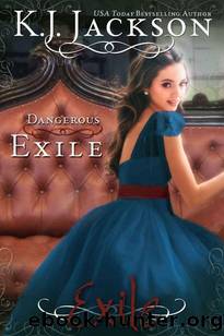 Dangerous Exile (An Exile Novel Book 3) by K.J. Jackson