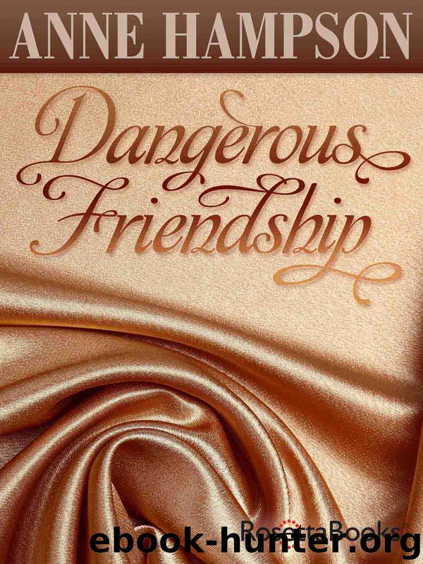 Dangerous Friendship by Anne Hampson