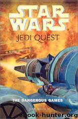 Dangerous Games (Jedi Quest, 4) by Jude Watson