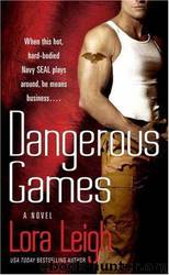 Dangerous Games by Lora Leigh