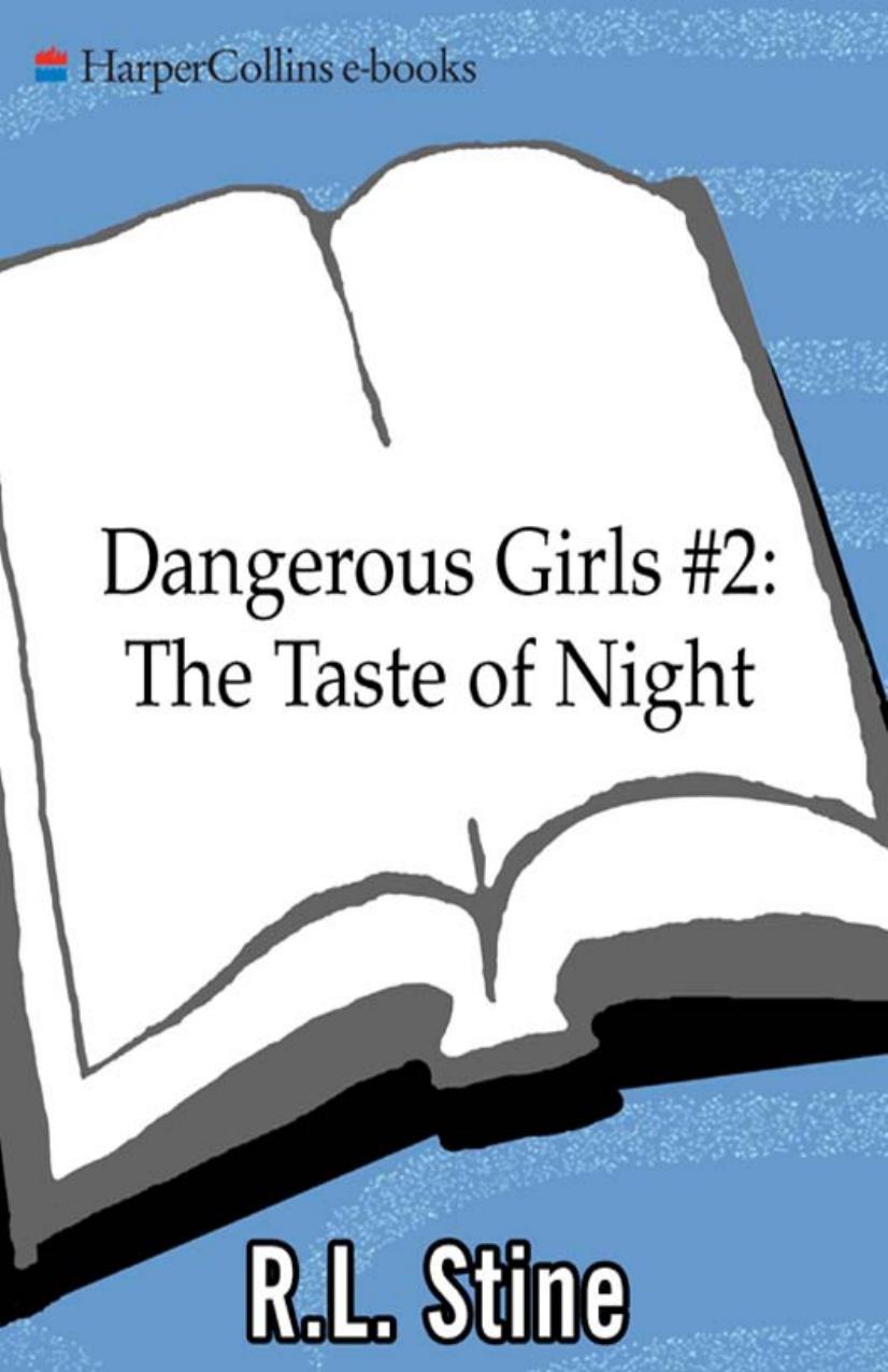 Dangerous Girls #2: The Taste of Night by R.L. Stine