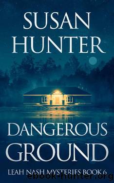 Dangerous Ground (Leah Nash Mysteries Book 6) by Susan Hunter
