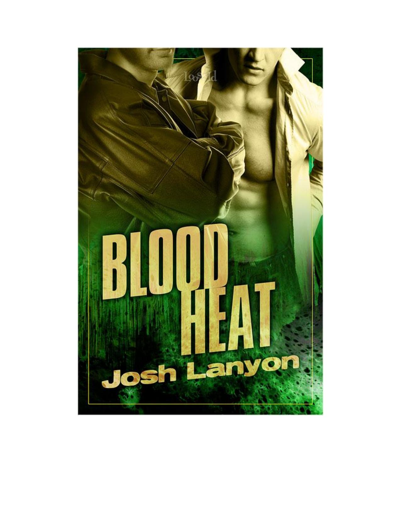 Dangerous Ground 3: Blood Heat by Josh Lanyon