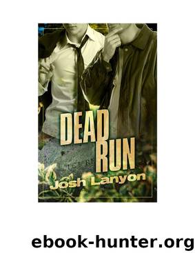 Dangerous Ground 4: Dead Run by Josh Lanyon