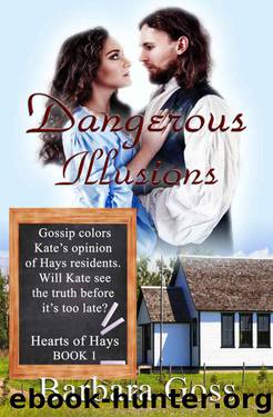 Dangerous Illusions (Hearts of Hays Series #1) by Barbara Goss