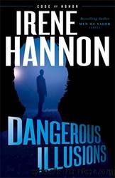 Dangerous Illusions by Hannon Irene