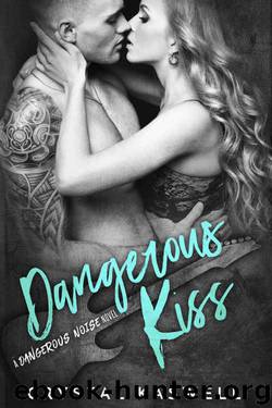 Dangerous Kiss (Dangerous Noise Book 1) by Crystal Kaswell
