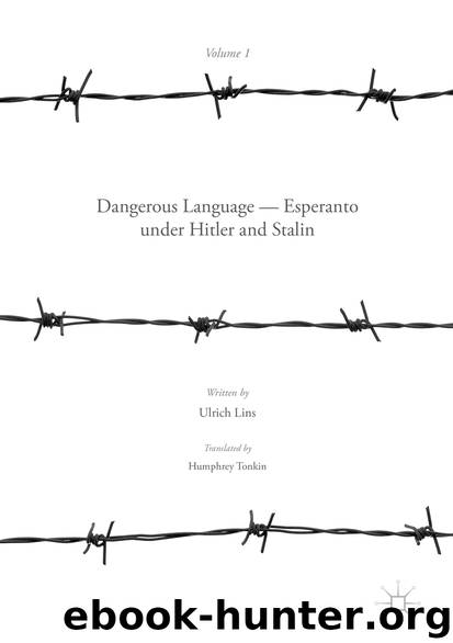 Dangerous Language — Esperanto under Hitler and Stalin by Ulrich Lins