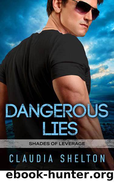 Dangerous Lies (Shades of Leverage) by Claudia Shelton