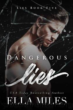 Dangerous Lies by Ella Miles