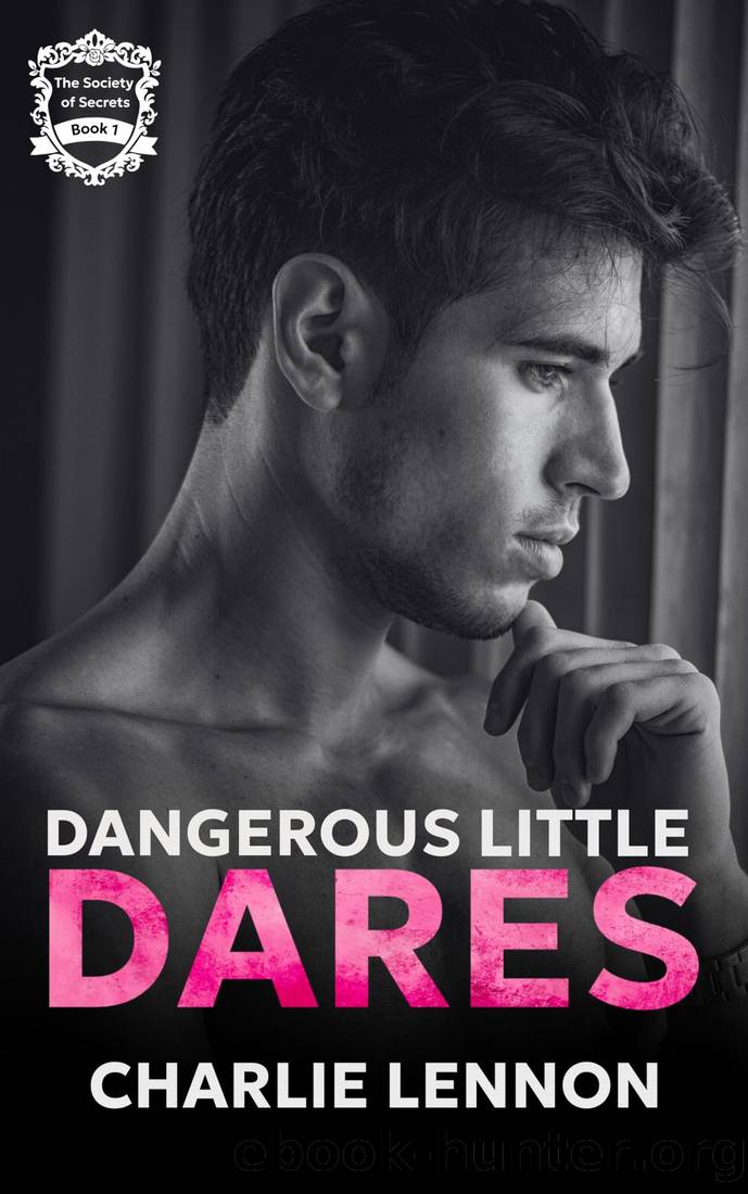 Dangerous Little Dares (The Society of Secrets Book 1) by Charlie Lennon