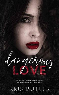 Dangerous Love (Dark Confessions Book 6) by Kris Butler