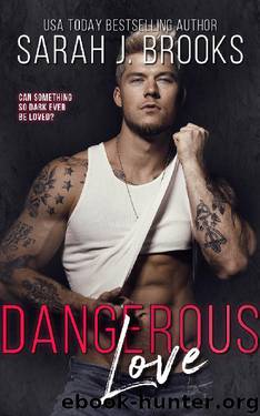 Dangerous Love (Possessing Her Book 2) by Sarah J. Brooks