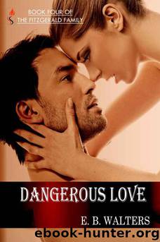 Dangerous Love by Walters E. B