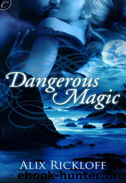 Dangerous Magic by Rickloff Alix