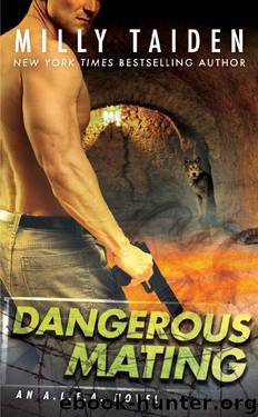 Dangerous Mating (An A.L.F.A. Novel) by Milly Taiden