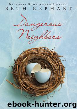 Dangerous Neighbors by Beth Kephart