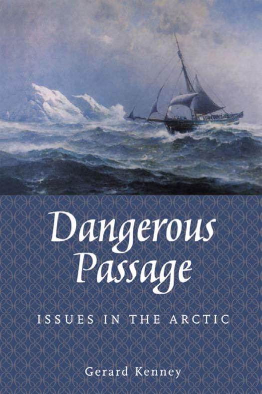 Dangerous Passage : Issues in the Arctic by Kenney Gerard I