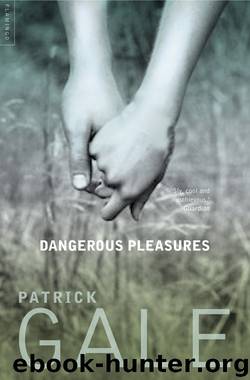 Dangerous Pleasures by Patrick Gale