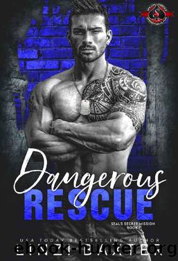 Dangerous Rescue (Special Forces: Operation Alpha) (SEALâs Secret Mission Book 1) by Linzi Baxter & Operation Alpha