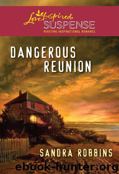 Dangerous Reunion (Love Inspired Suspense) by Robbins Sandra