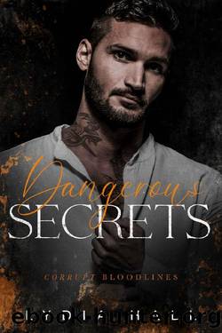 Dangerous Secrets: A Bratva Billionaire Romance by Lydia Hall