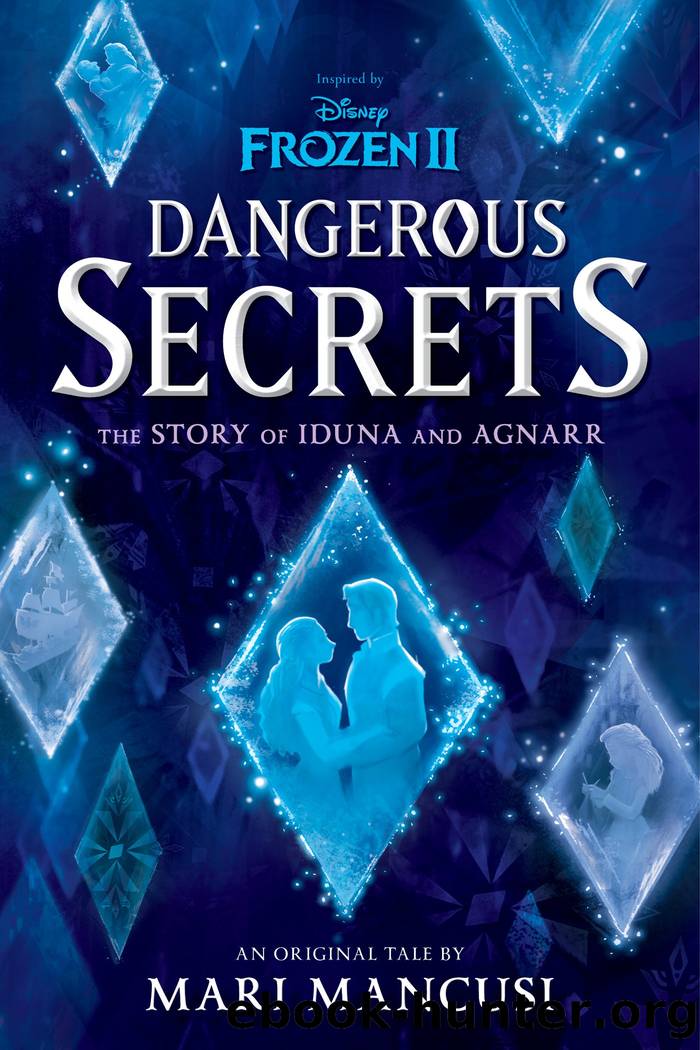 Dangerous Secrets: The Story of Iduna and Agnarr by Mari Mancusi