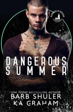Dangerous Summer: A Summers In Seaside Novel by Barb Shuler & KA Graham