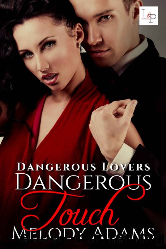 Dangerous Touch (Dangerous Lovers 1 - English Edition) by Melody Adams