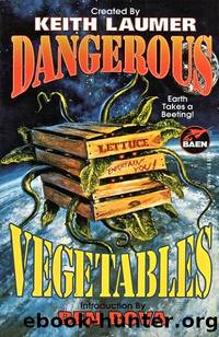 Dangerous Vegetables by Keith Laumer Martin H. Greenberg Charles G. Waugfh (eds.)