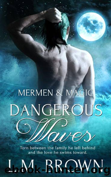Dangerous Waves by L.M. Brown