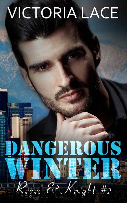 Dangerous Winter: (Reyes & Knight T2) (French Edition) by Victoria Lace