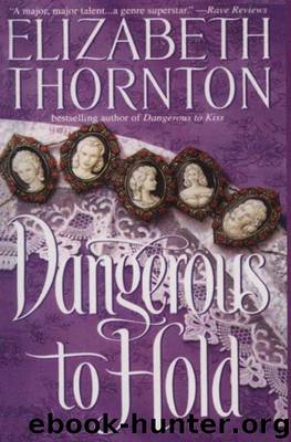 Dangerous to Hold by Elizabeth Thornton