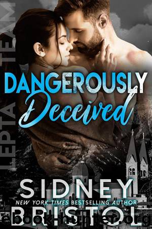 Dangerously Deceived (Aegis Group Lepta Team, #3) by Sidney Bristol